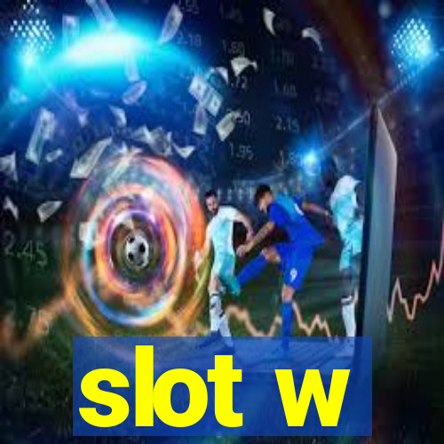 slot w