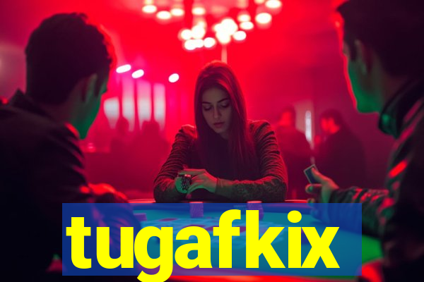 tugafkix