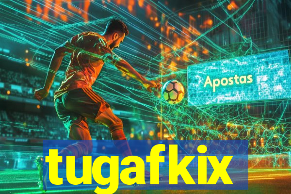 tugafkix