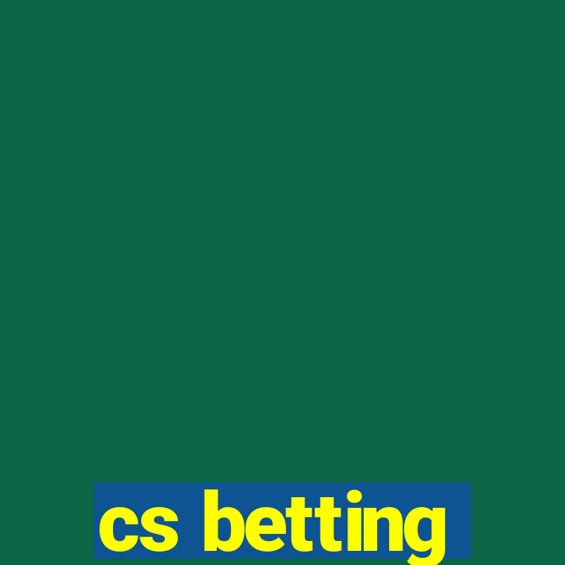 cs betting