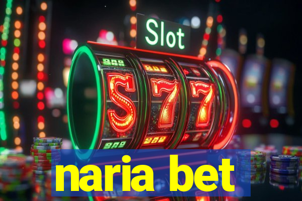 naria bet