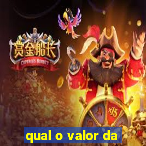 qual o valor da