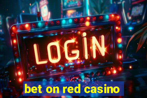 bet on red casino