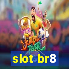 slot br8