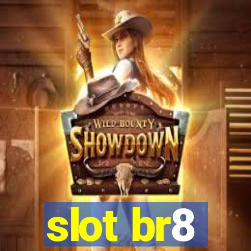 slot br8