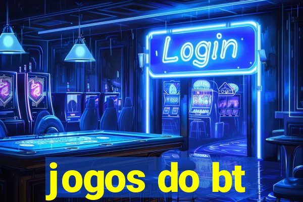 jogos do bt