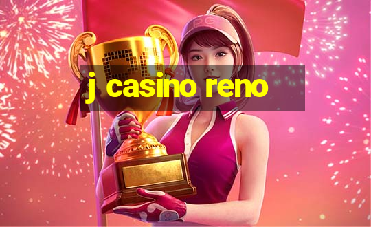 j casino reno