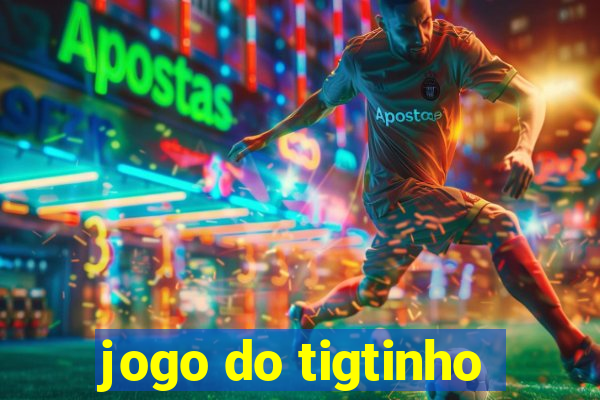 jogo do tigtinho