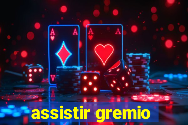 assistir gremio