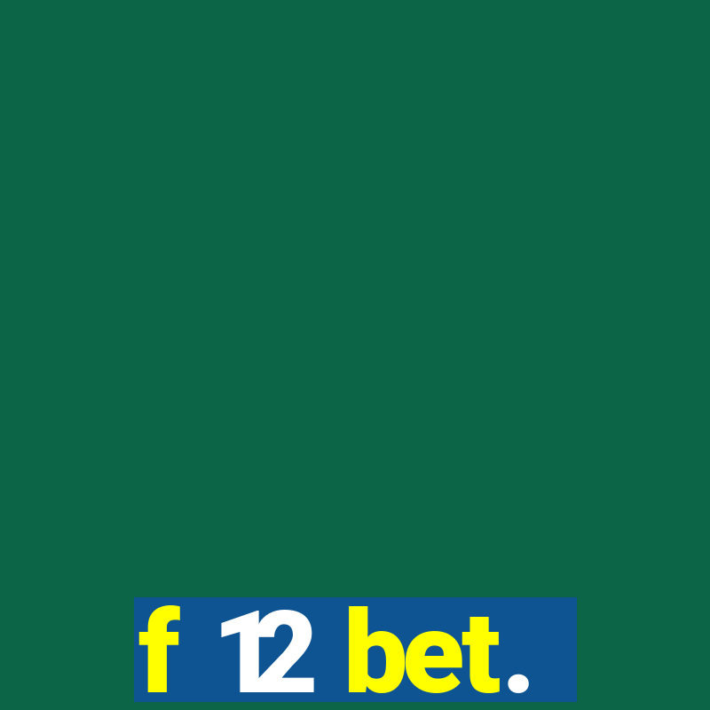 f 12 bet.