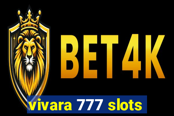 vivara 777 slots