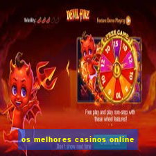 os melhores casinos online