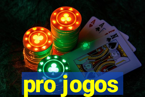 pro jogos