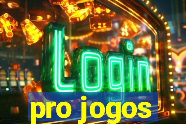 pro jogos