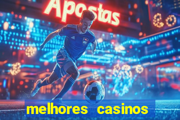 melhores casinos online para brasileiros