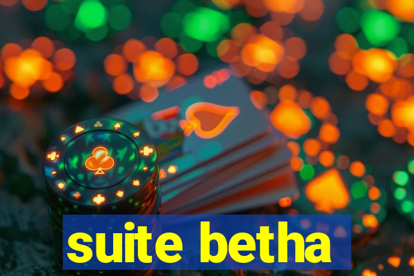 suite betha