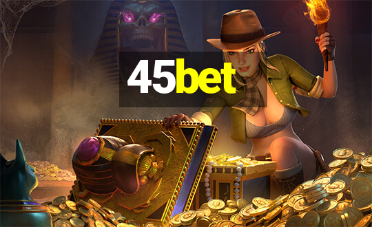 45bet