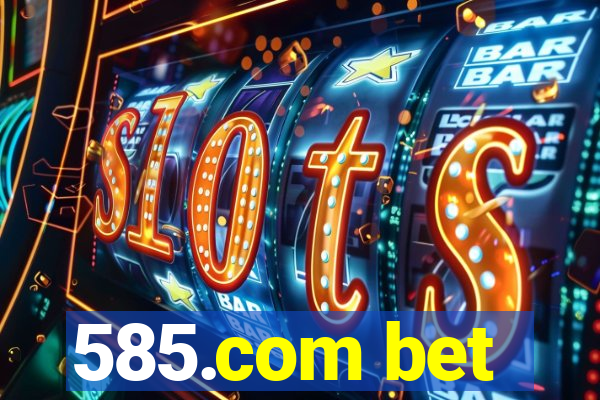 585.com bet