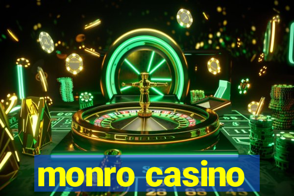 monro casino