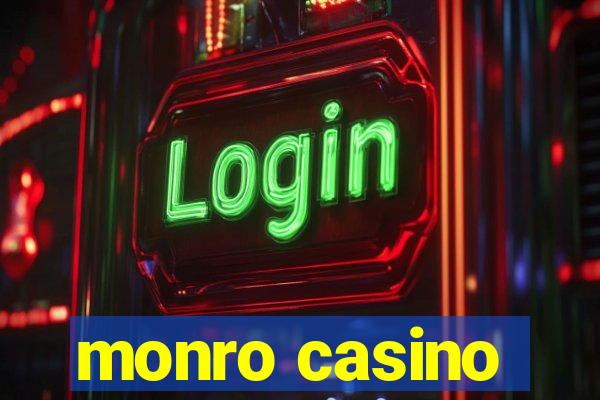 monro casino