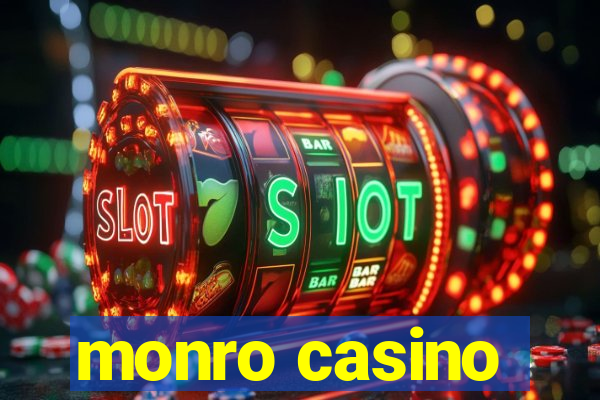 monro casino