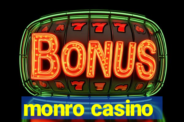 monro casino