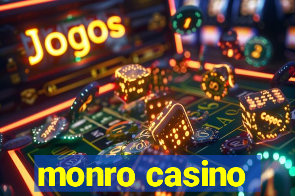 monro casino