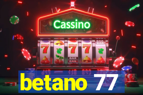 betano 77