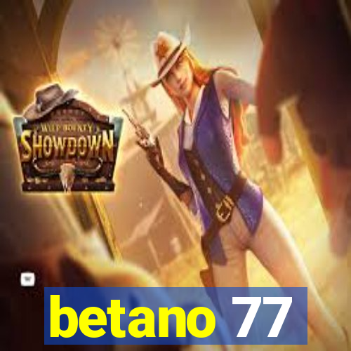 betano 77