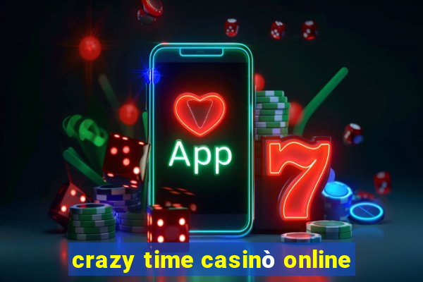 crazy time casinò online