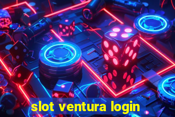 slot ventura login