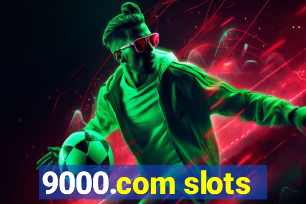 9000.com slots