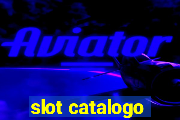 slot catalogo