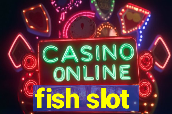 fish slot