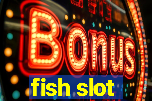 fish slot