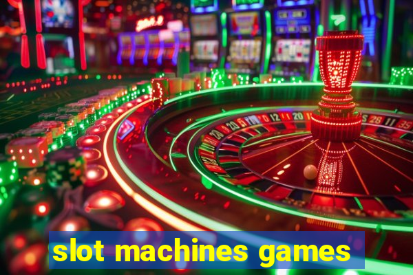 slot machines games