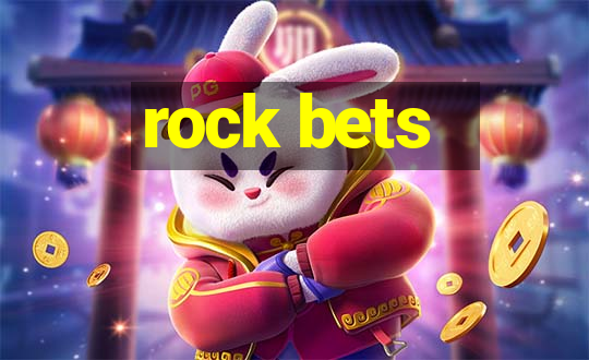 rock bets