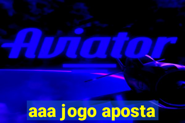 aaa jogo aposta