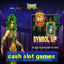 cash slot games