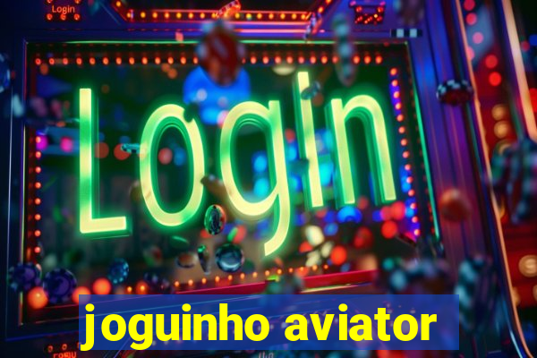 joguinho aviator