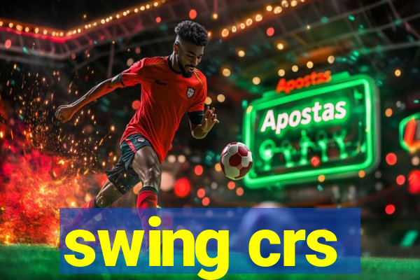 swing crs