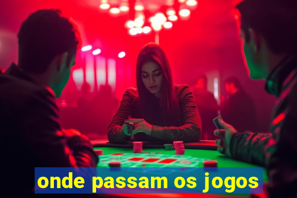 onde passam os jogos