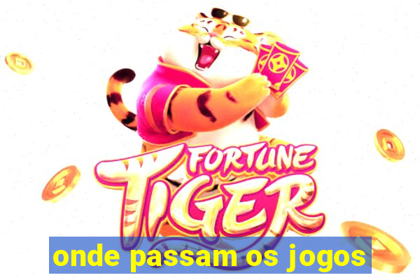 onde passam os jogos