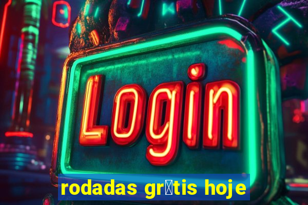 rodadas gr谩tis hoje