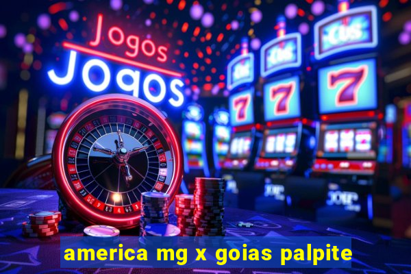 america mg x goias palpite