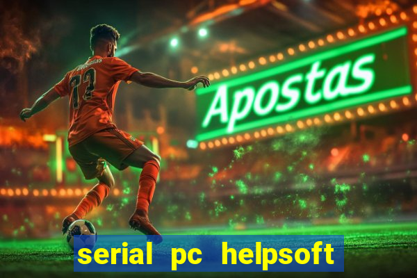 serial pc helpsoft driver updater