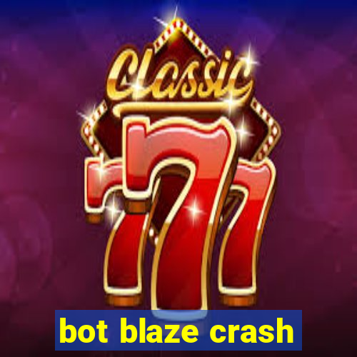 bot blaze crash