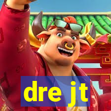 dre jt