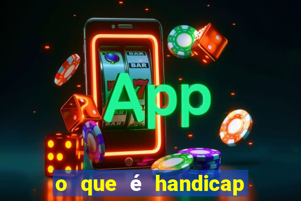 o que é handicap - 0.5