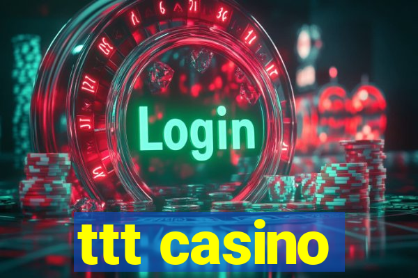 ttt casino